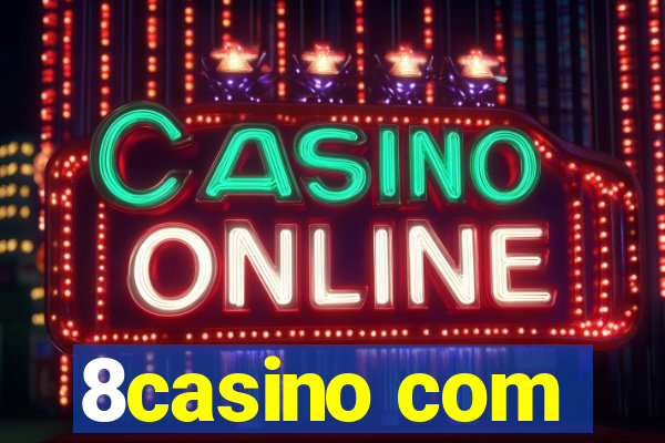 8casino com